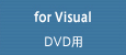 for Visual DVD用